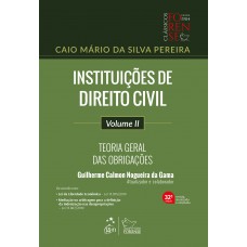 Instituições De Direito Civil - Teoria Geral Das Obrigações - Vol. Ii