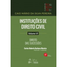 Instituições De Direito Civil - Direito Das Sucessões - Vol. Vi