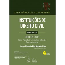 Instituições De Direito Civil - Direitos Reais - Vol. Iv