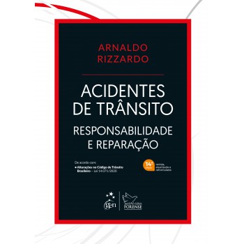 Acidentes De Trânsito - Responsabilidade E Reparação