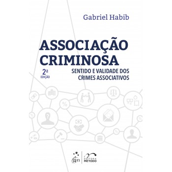 Associação Criminosa - Sentido E Validade Dos Crimes Associativos