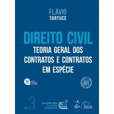 Direito Civil - Teoria Geral Dos Contratos E Contratos Em Espécie - Vol. 3