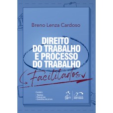 Direito Do Trabalho E Processo Do Trabalho Facilitados