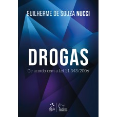 Drogas: De Acordo Com A Lei 11.343/2006 - 1ª Edição 2025