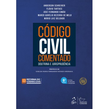 C-digo Civil Comentado - Doutrina E Jurisprudência 6ª Edição 2025