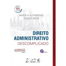 Direito Administrativo Descomplicado - 34ª Edição 2025