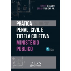 Prática Penal, Civil E Tutela Coletiva - Ministério Público - 7ª Edição 2025