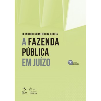 A Azenda Pública Em Juízo - 22ª Edição 2025