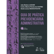 Guia De Prática Previdenciária Administrativa - 3ª Edição 2026