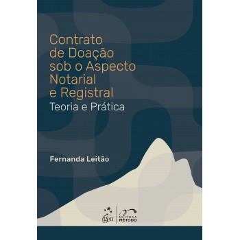 Contrato De Doação Sob O Aspecto Notarial E Registral - Teoria E Prática - 1ª Edição 2026