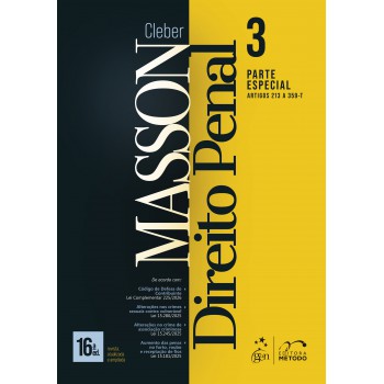 Direito Penal - Parte Especial - (arts. 213 A 359-t) - Vol. 3 - 16ª Edição 2026