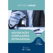 Adjudicação Compuls-ria Extrajudicial - Col. Dir. Privado - 1ª Edição 2026 Adjudicação Compuls-ria Extrajudicial - Col. Dir. Privado - 1ª Edição 2026
