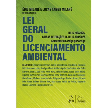 Lei Geral Do Licenciamento Ambiental:lei 15190/2025 Comentários. Art. Por Art. - 1ª Ed. 2026