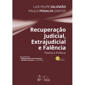 Recuperação Judicial, Extrajudicial E Falência - Teoria E Prática - 9ª Edição 2026