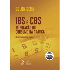 Ibs E Cbs: Tributação Do Consumo Na Prática - 1ª Edição 2026