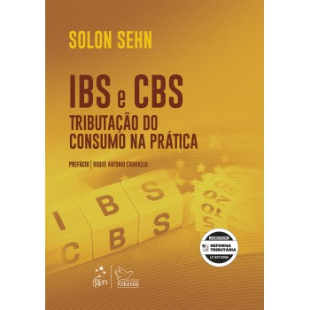 Ibs E Cbs: Tributação Do Consumo Na Prática - 1ª Edição 2026