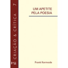 UM APETITE PELA POESIA: ENSAIOS DE INTERPRETAÇÃO LITERÁRIA