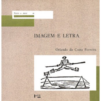 IMAGEM E LETRA: INTRODUÇÃO À BIBLIOLOGIA BRASILEIRA - A IMAGEM GRAVADA