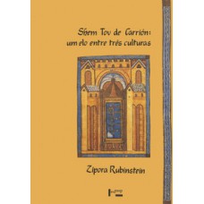 SHEM TOV DE CARRIÓN: UM ELO ENTRE TRÊS CULTURAS