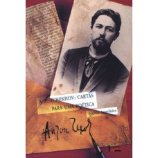 A. P. TCHÉKHOV: CARTAS PARA UMA POÉTICA