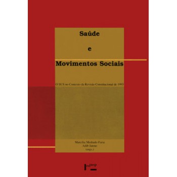 SAÚDE E MOVIMENTOS SOCIAIS: O SUS NO CONTEXTO DA REVISÃO CONSTITUCIONAL DE 1993