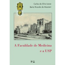 A FACULDADE DE MEDICINA E A USP