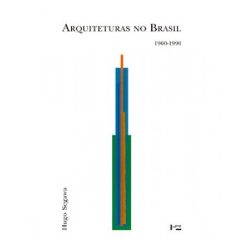 ARQUITETURAS NO BRASIL 1900 - 1990