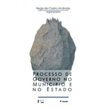 PROCESSO DE GOVERNO NO MUNICÍPIO E NO ESTADO: UMA ANÁLISE A PARTIR DE SÃO PAULO