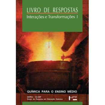 INTERAÇÕES E TRANSFORMAÇÕES I: LIVRO DE RESPOSTAS