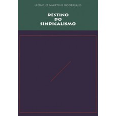 DESTINO DO SINDICALISMO