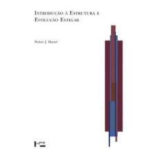 INTRODUÇÃO À ESTRUTURA E EVOLUÇÃO ESTELAR