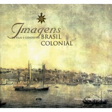 IMAGENS DE VILAS E CIDADES DO BRASIL COLONIAL