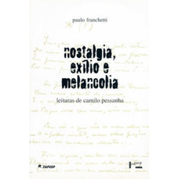 NOSTALGIA, EXÍLIO E MELANCOLIA: LEITURAS DE CAMILO PESSANHA