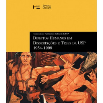 DIREITOS HUMANOS EM DISSERTAÇÕES E TESES DA USP: 1934-1999