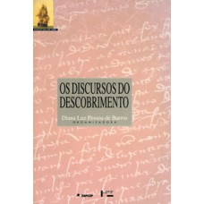 OS DISCURSOS DO DESCOBRIMENTO: 500 ANOS E MAIS ANOS DE DISCURSOS