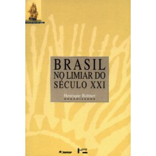 BRASIL NO LIMIAR DO SÉCULO XXI: ALTERNATIVAS PARA A CONSTRUÇÃO DE UMA SOCIEDADE SUSTENTÁVEL