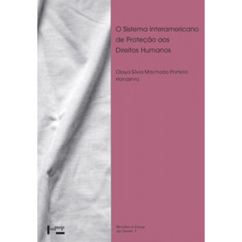 O SISTEMA INTERAMERICANO DE PROTEÇÃO AOS DIREITOS HUMANOS