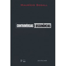 CONTROVÉRSIAS E DISSONÂNCIAS