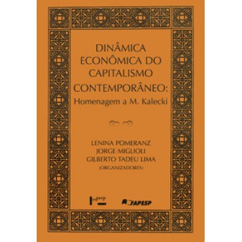 DINÂMICA ECONÔMICA DO CAPITALISMO CONTEMPORÂNEO: HOMENAGEM A M. KALECKI