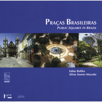 PRAÇAS BRASILEIRAS (PUBLIC SQUARES IN BRAZIL)