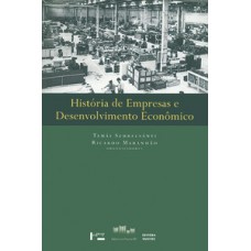 HISTÓRIA DE EMPRESAS E DESENVOLVIMENTO ECONÔMICO