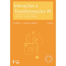 INTERAÇÕES E TRANSFORMAÇÕES III - PROFESSOR: A QUÍMICA E A SOBREVIVÊNCIA. ATMOSFERA/FONTE DE MATERIAIS