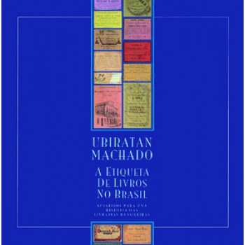 A ETIQUETA DE LIVROS NO BRASIL: SUBSÍDIOS PARA UMA HISTÓRIA DAS LIVRARIAS BRASILEIRAS