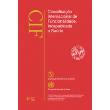 CIF: CLASSIFICAÇÃO INTERNACIONAL DE FUNCIONALIDADE, INCAPACIDADE E SAÚDE