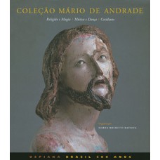 COLEÇÃO MÁRIO DE ANDRADE: RELIGIÃO E MAGIA, MÚSICA E DANÇA, COTIDIANO