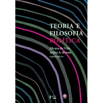 TEORIA E FILOSOFIA POLÍTICA: A RECUPERAÇÃO DOS CLÁSSICOS NO DEBATE LATINO-AMERICANO