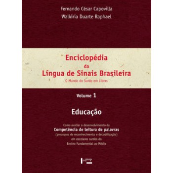 ENCICLOPÉDIA DA LÍNGUA DE SINAIS BRASILEIRA VOL. 1: EDUCAÇÃO