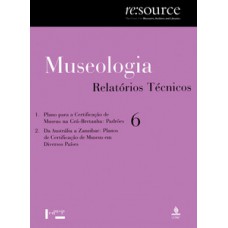 MUSEOLOGIA VOL. 6: RELATÓRIOS TÉCNICOS