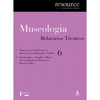 MUSEOLOGIA VOL. 6: RELATÓRIOS TÉCNICOS