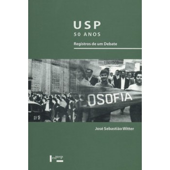 USP 50 ANOS: REGISTROS DE UM DEBATE